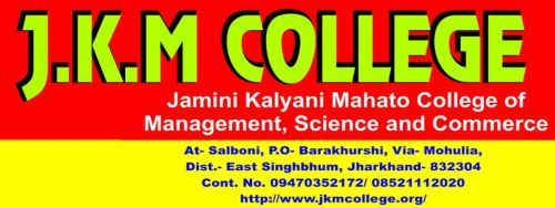J.K.M. College of Management Science and Commerce Purbi Singhbhum